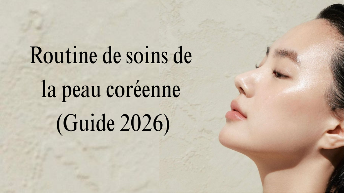 Comment créer une routine de soins coréenne pour débutants (Guide 2026)
